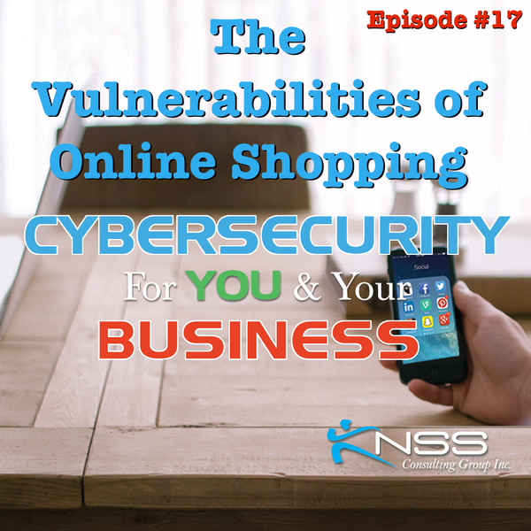 The Vulnerabilities of Online Shopping- Cybersecurity For You and Your Business - KNSSconsulting 