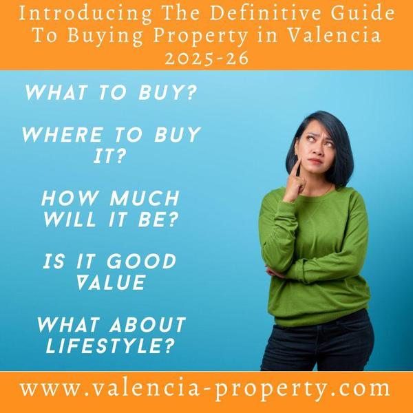 The Definitive Guide to Buying Property in Valencia 2025-26