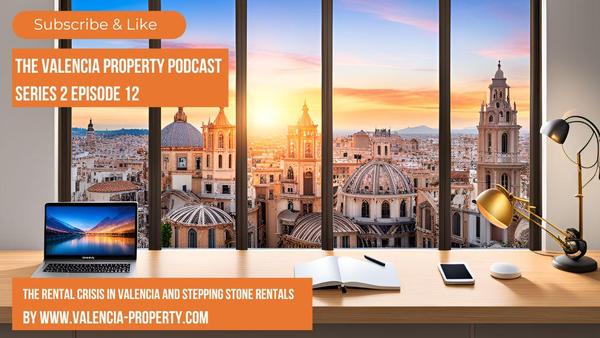 The Podcast. The Rental Crisis in Valencia