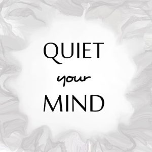 Quiet Your Mind