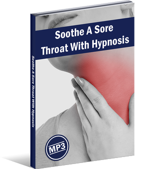 Soothe A Sore Throat With Hypnosis