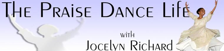 Praise Dance Life With Jocelyn Richard