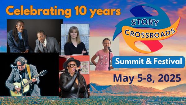 Celebrating 10 years - 2025 Story Crossroads Summit & Festival