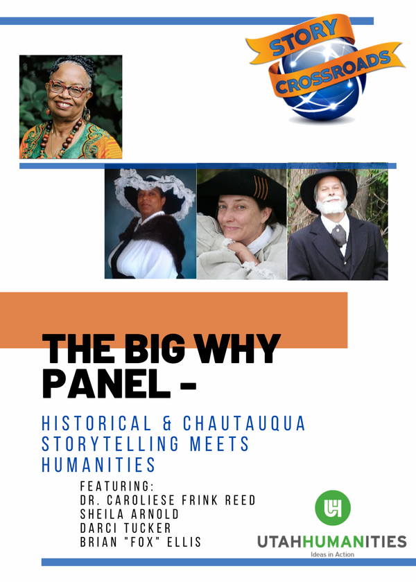 The Big Why Panel - Historical & Chautauqua Storytelling Meets Humanities