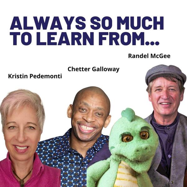 Always so much to learn from - Kristin Pedemonti, Chetter Galloway, Randel McGee