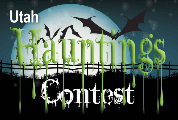 Utah Hauntings Contest