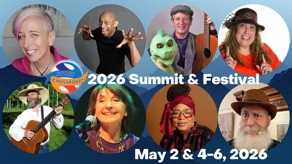 2026 Story Crossroads Summit & Festival - featuring 8 story artists
