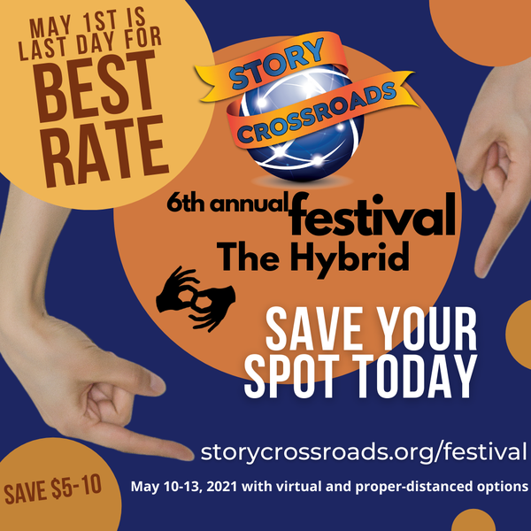 May 1st is last day for best rate for the Story Crossroads Festival