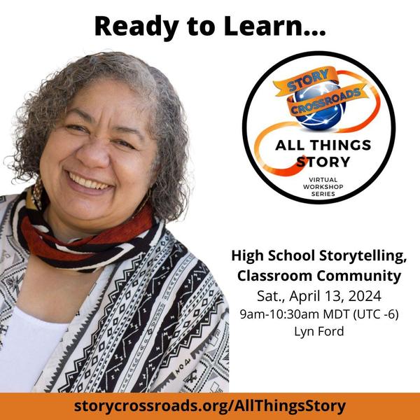 Lyn Ford - High School Storytelling, Classroom Community - April 13, 2024