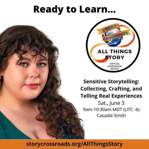 Casadie Smith - Sensitive Storytelling - collecting, crafting