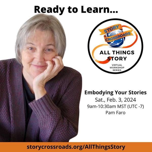 Pam Faro - Embodying Your Stories - Feb. 3, 2024