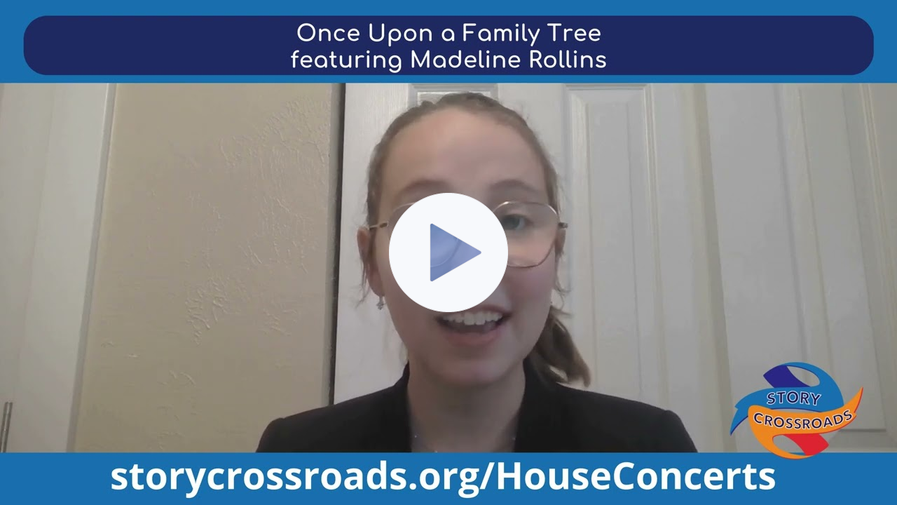 Once Upon a Family Tree - 98th House Concert, Jan. 23, 2026 - Madeline Rollins (In-person/streamed)