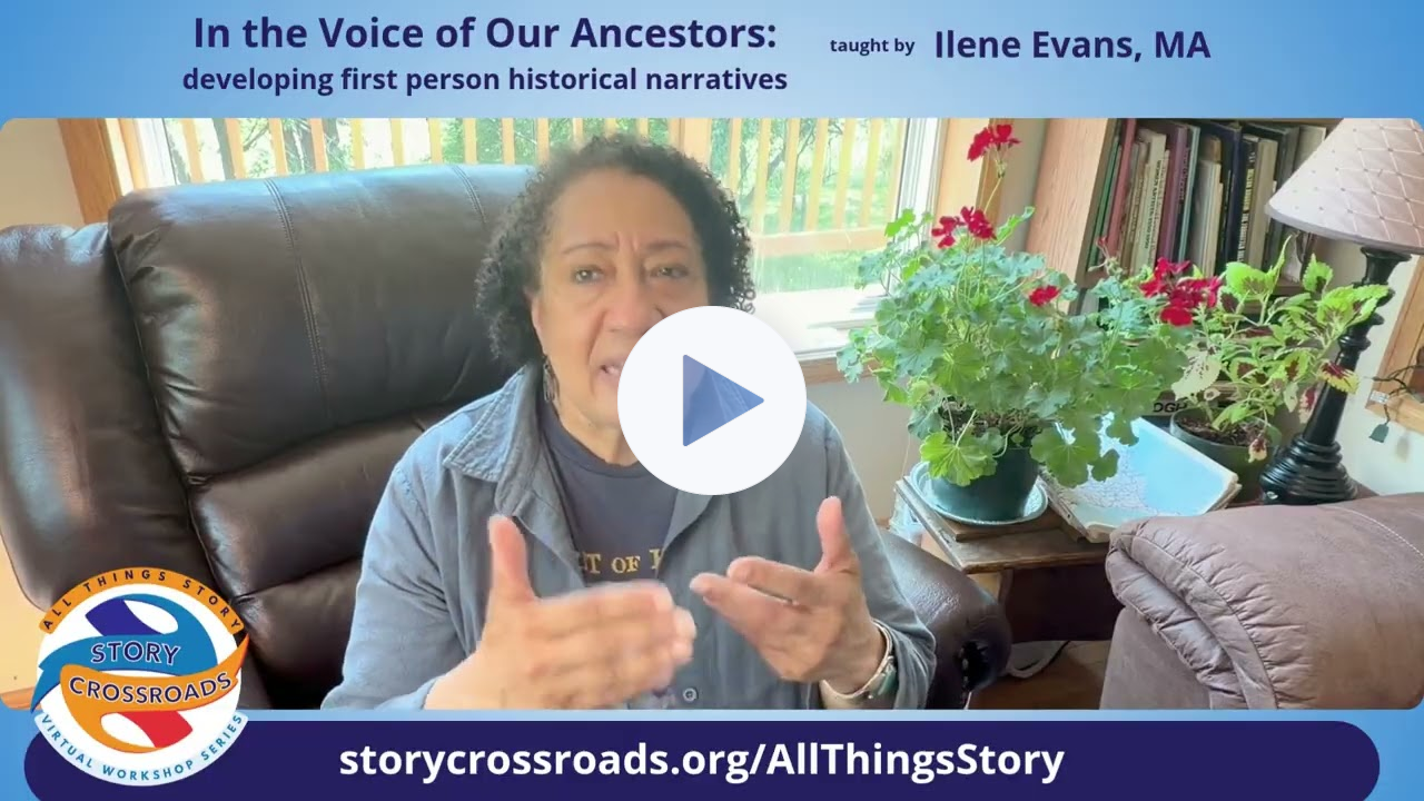 In the Voice of Our Ancestors: developing first person historical narratives - taught by Ilene Evans