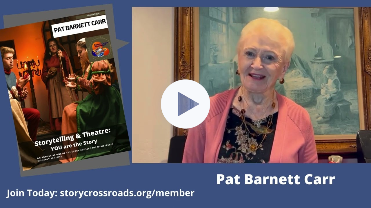 Storytelling & Theatre: YOU are the Story - Pat Barnett Carr