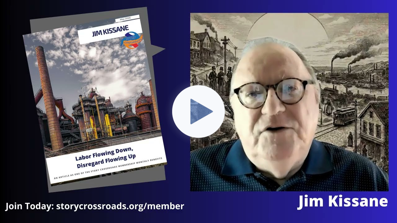 Labor Flowing Down, Disregard Flowing Up - Jim Kissane