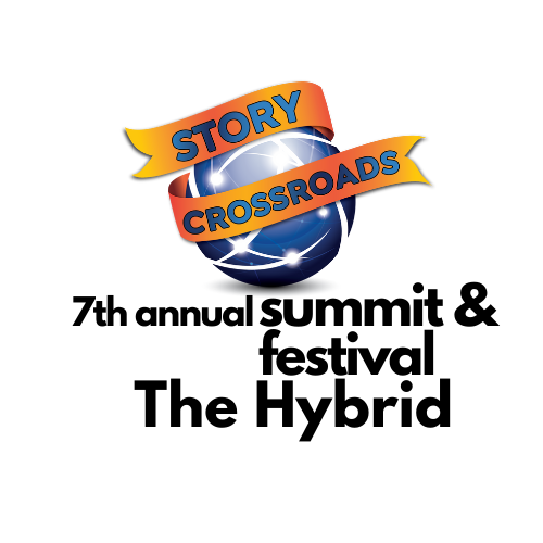 Story Crossroads 7th Annual Summit & Festival: The Hybrid