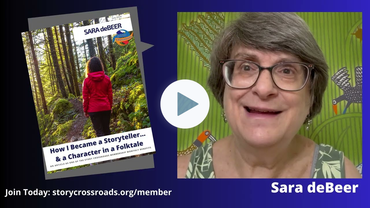 How I Became a Storyteller... and a Character in a Folktale - by Sara deBeer