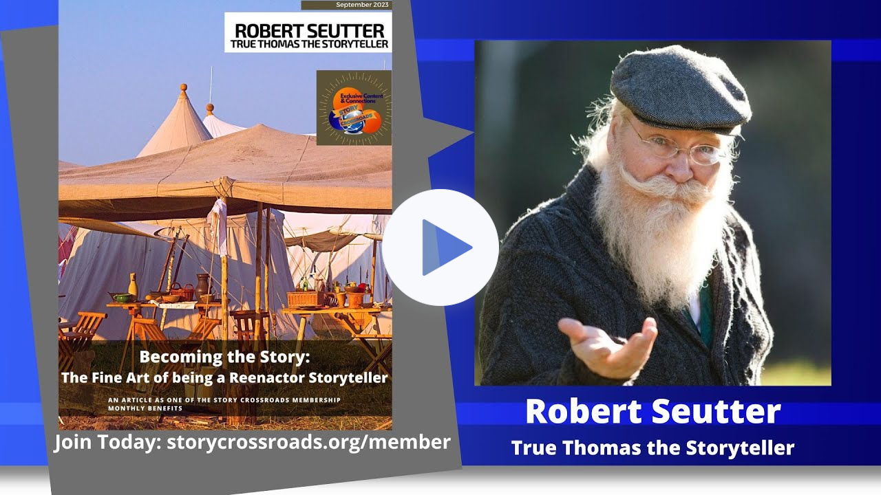 Becoming the Story: The Fine Art of being a Reenactor Storyteller - True Thomas the Storyteller