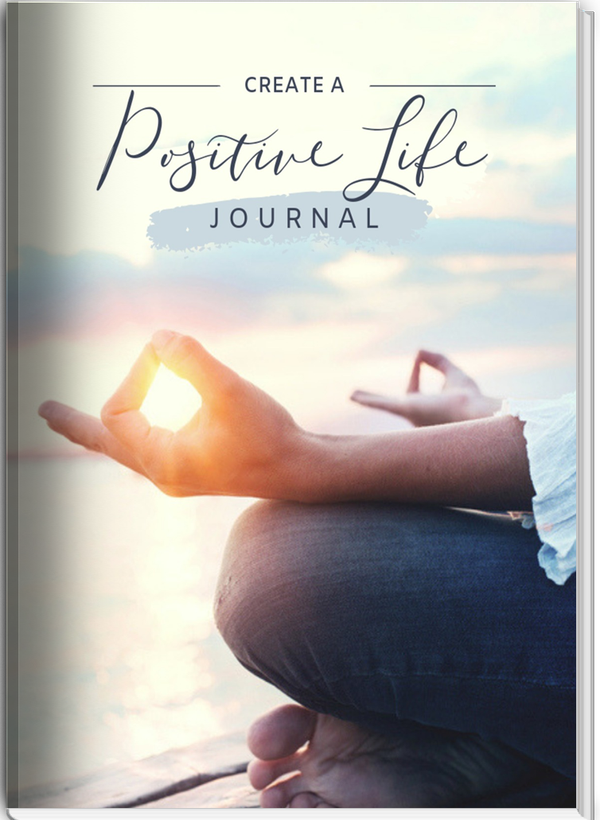 journal: learn how to have a positive life and manifest your dreams