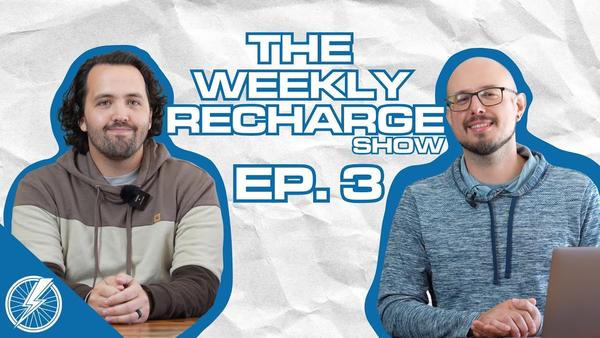 Is A $500 E-Bike Worth Buying? And Lightweight E-Bikes for Apartments? | The Weekly Recharge Ep. 3