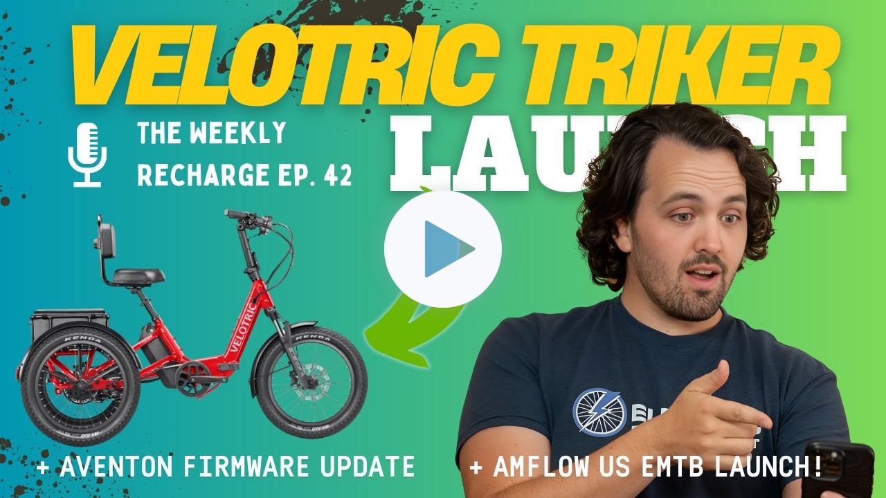 Aventon's Update Adds Sensor Switch , New Velotric Triker, & Amflow Launch! TWR Ep 42