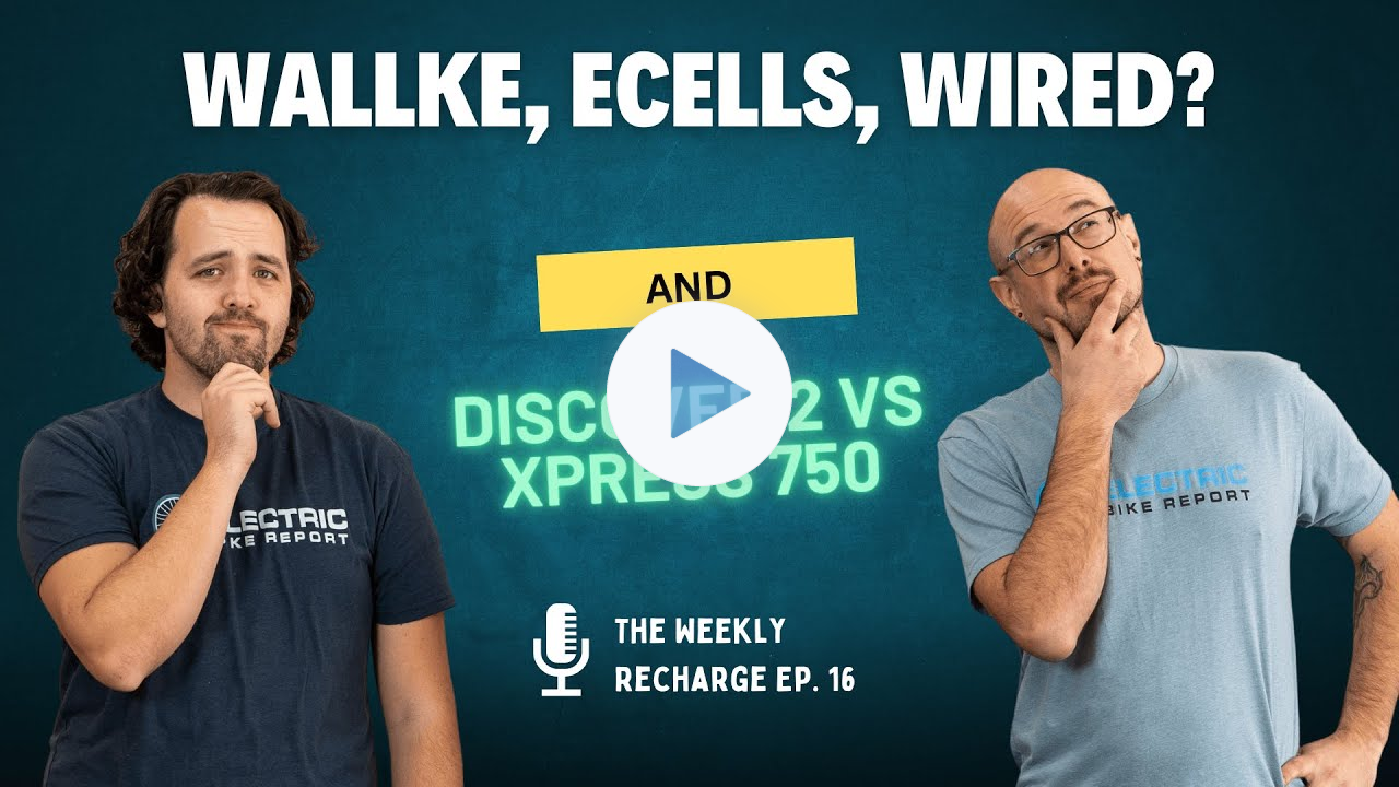 E-Bikes We Haven't Reviewed Wallke, Ecells, Wired? And Velotric Discover 2 vs Lectric Xpress 750