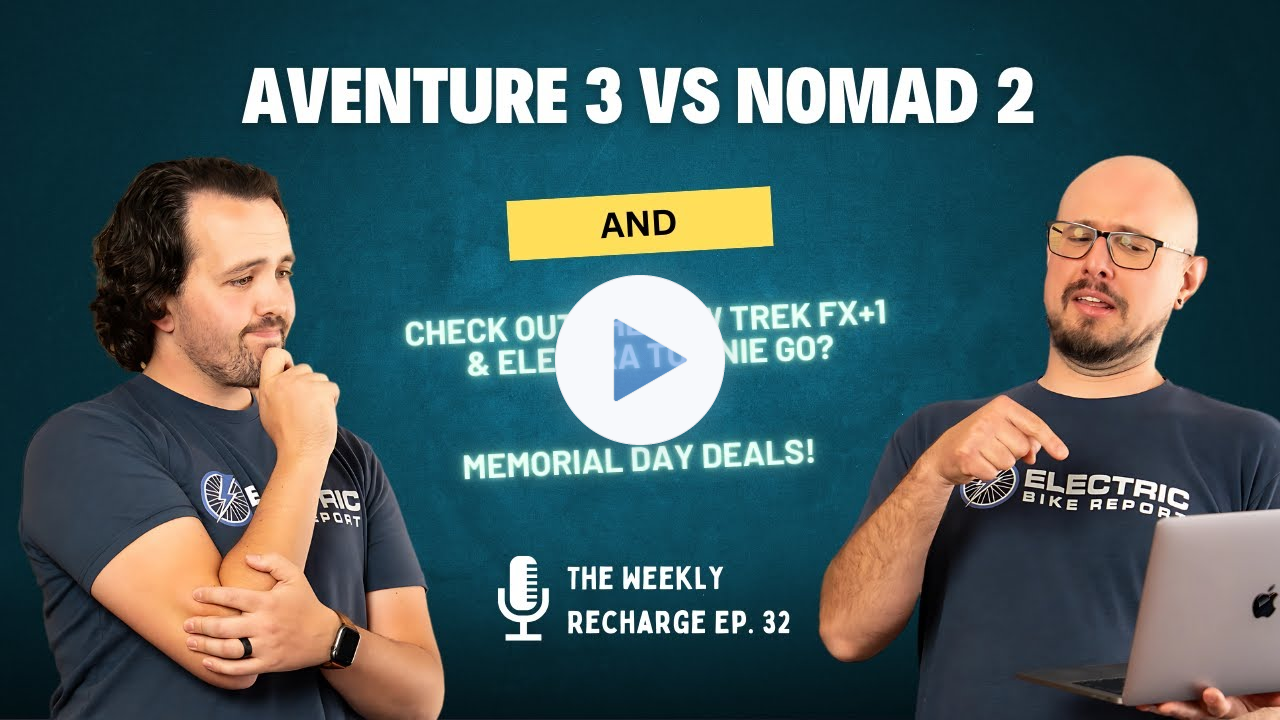 Aventon Aventure 3 vs Velotric Nomad 2! We Look At The New Trek FX+ 1 & Electra Townie Go, TWR Ep 32