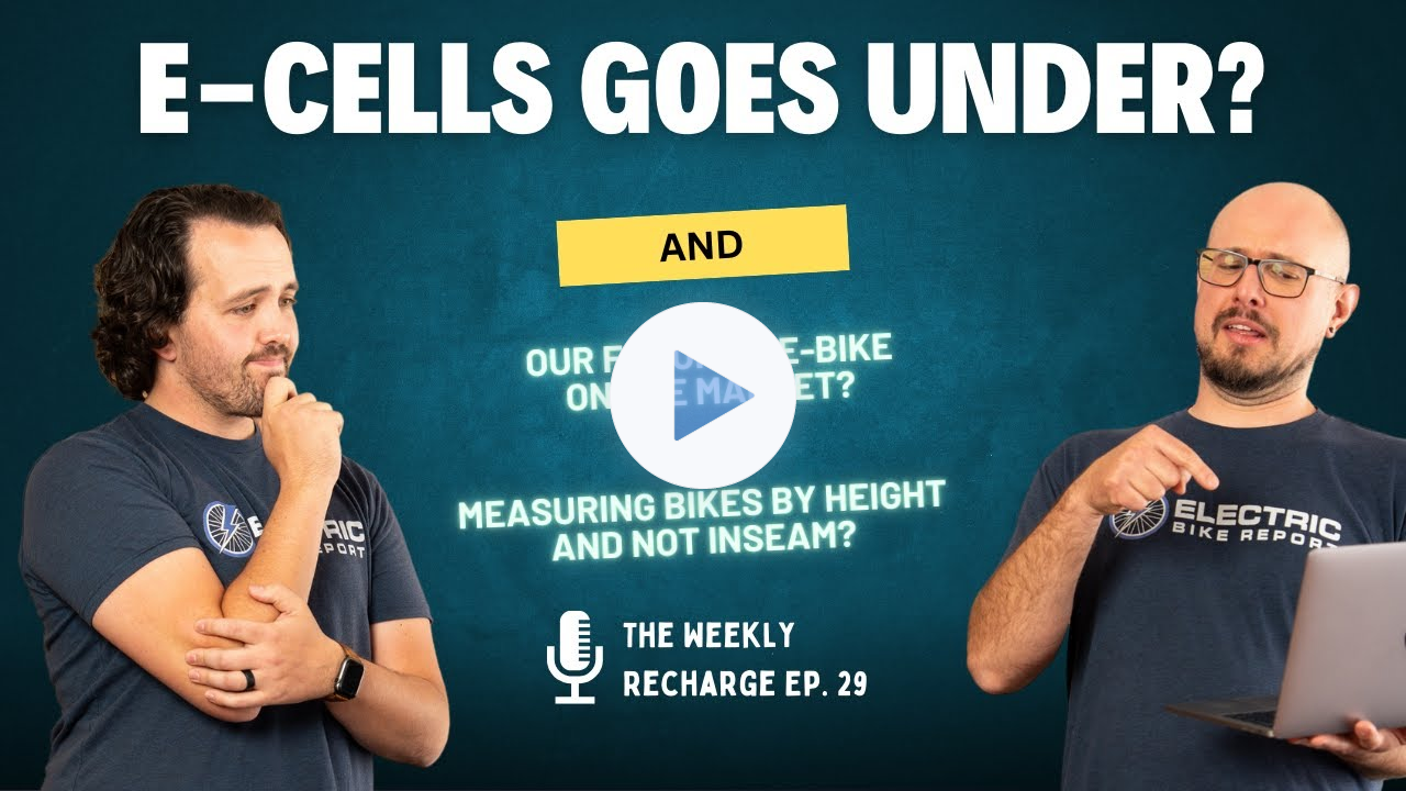 E-cells Goes Out Of Business? And Our Very Favorite Electric Bike? TWR Ep 29