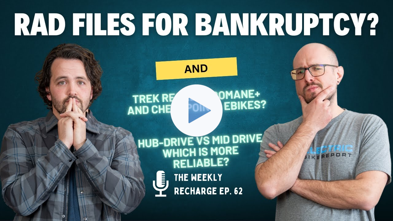 Rad Power Bikes Files For Chapter 11 Bankruptcy (Possible Buyer?) + Trek E-Bike Recall | TWR Ep 62