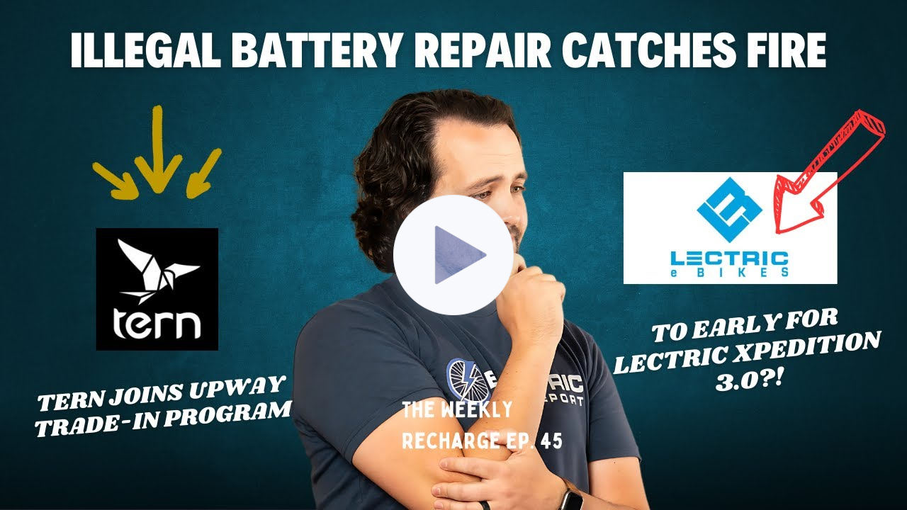 Repair Shop Battery Fire, Tern Upgrade Program & Lectric Rumors | Weekly Recharge TWR Ep 45
