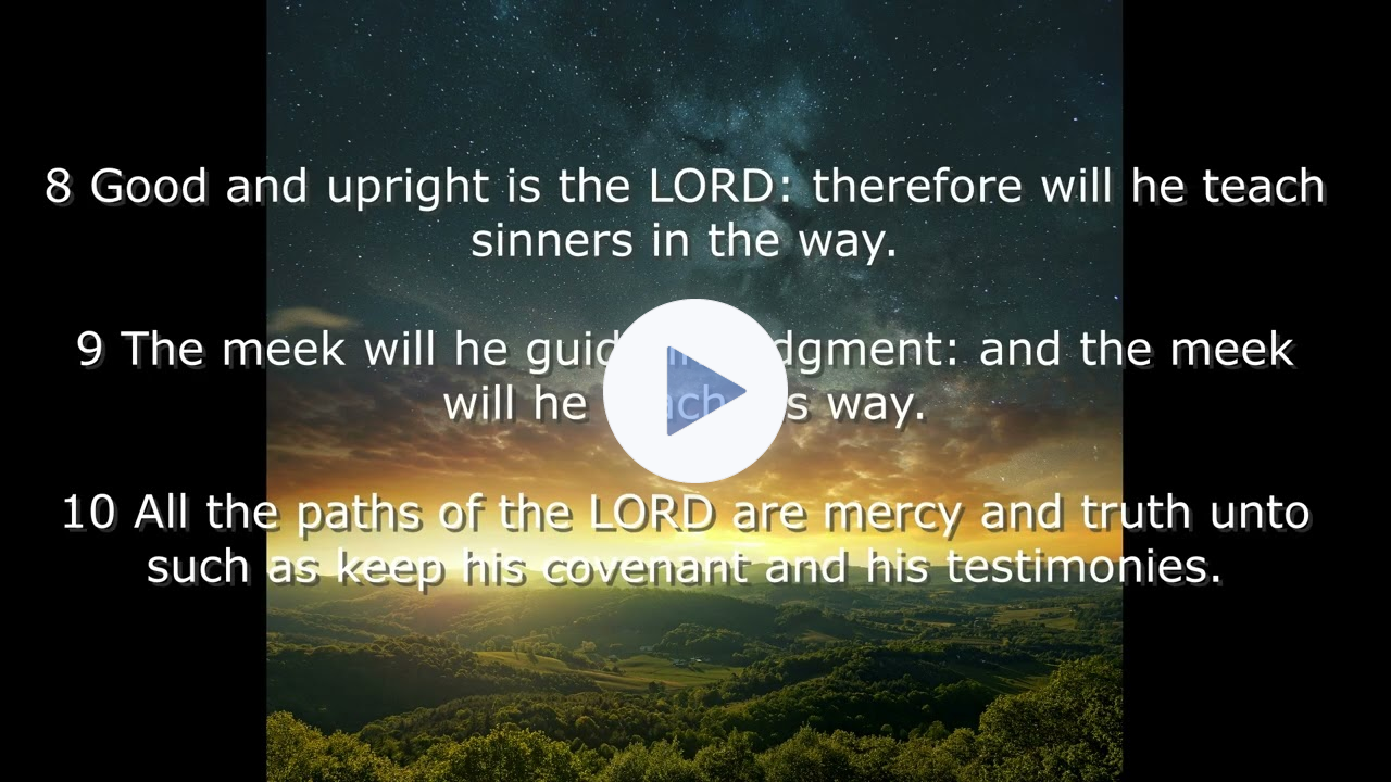 Psalm 25 - Unto The, O LORD, Do I Lift Up My Soul
