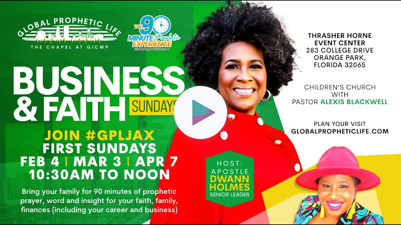 Business and Faith Sundays at Global Prophetic Life - Jacksonville