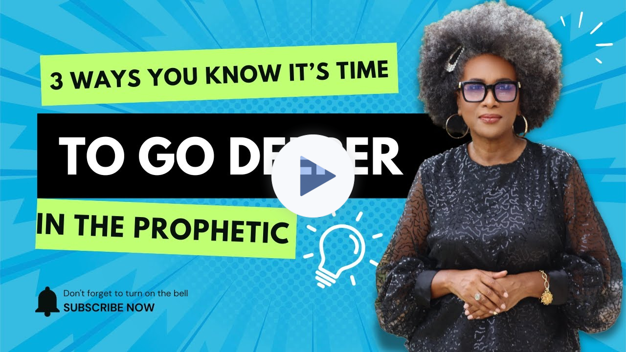 3 WAYS to know you are ready to go DEEPER in the Prophetic