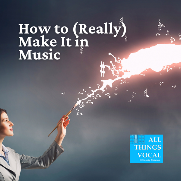 Woman painting music dream, text How To Make It In Music, All Things Vocal Podcast