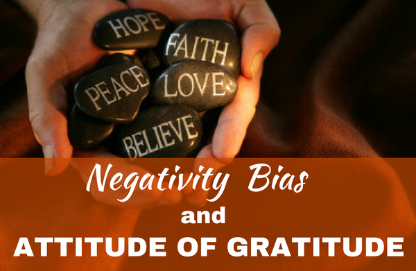 Negativity Bias and Attitude of Gratitude