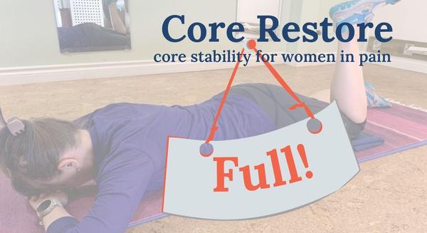 Sorry, the Core Restore class is full!