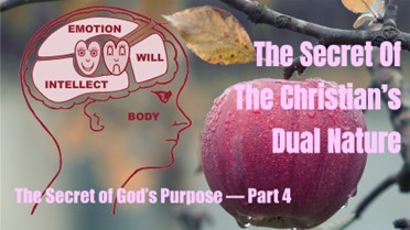 Secret Of The Christian's Dual Nature