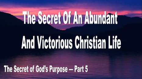 Secret An Abundant Life