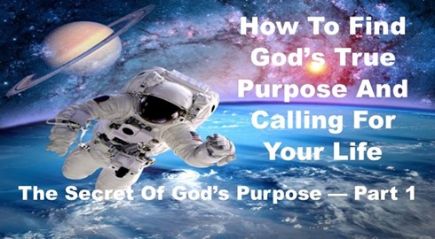 Secret Of God's Purpose - Part 1