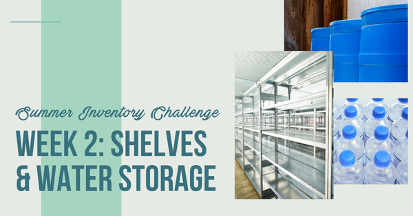 Week 2 - Shelves & Water Storage