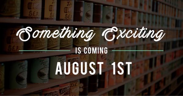 {{Something exciting is coming august 1st}}