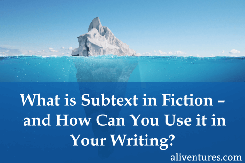 What is Subtext in Fiction – and How Can You Use it in Your Writing?