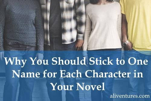  Why You Should Stick to One Name for Each Character in Your Novel (Title Image)