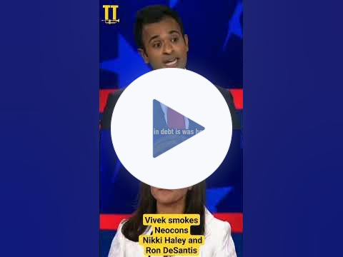Vivek smokes Neocons Nikki Haley and Ron DeSantis