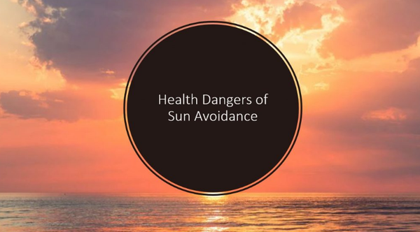 Health Dangers of Sun Avoidance