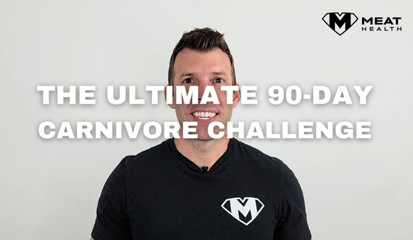 The Ultimate 90-Day Carnivore Challenge