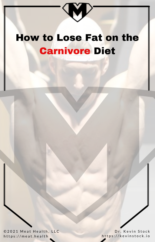 How to Lose Fat on the Carnivore Diet