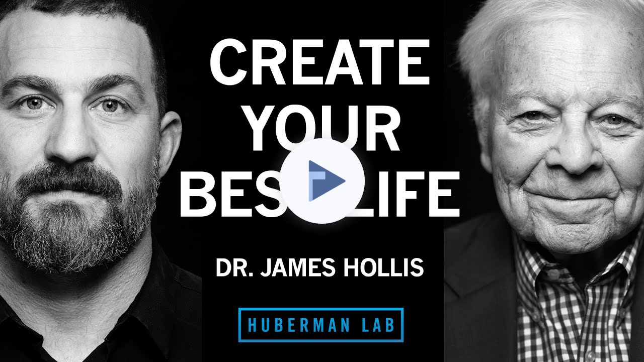 Dr. James Hollis: How to Find Your True Purpose & Create Your Best Life