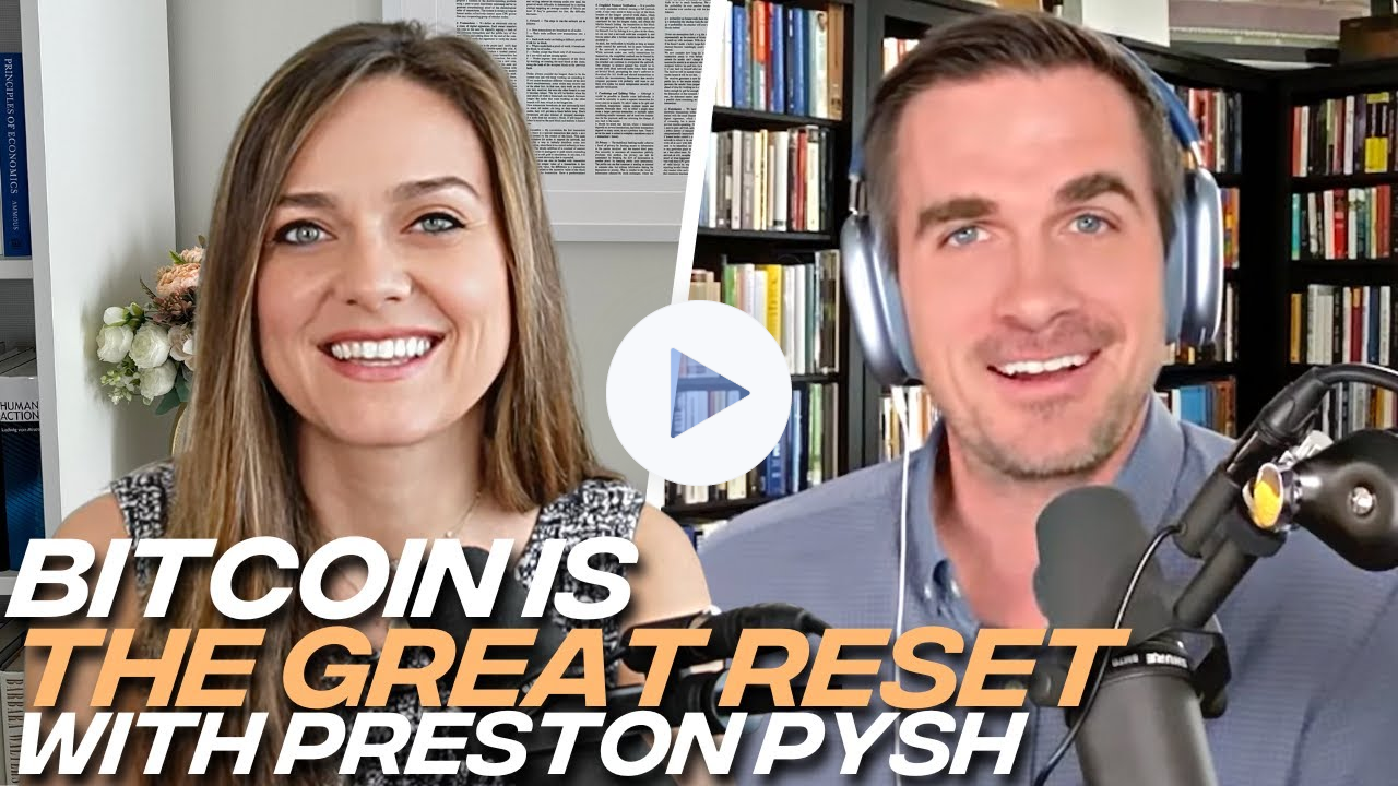 Preston Pysh on Economic Outlook, Asset Tokenization, and Why Bitcoin is the Great Reset