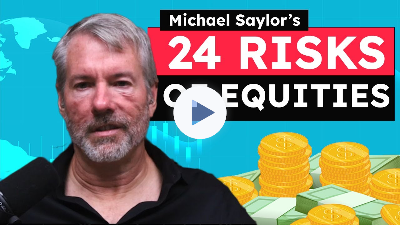 The 24 Risks of Equities with Michael Saylor